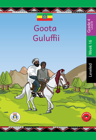 Goota Guluffii Afaan Oromoo-Leveld-Grade 4-Week 16