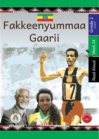 Fakkeenyummaa Gaarii Afaan Oromoo-ReadAloud-Grade 2-Week 24