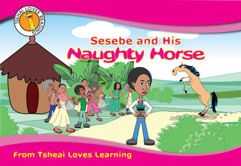 Sebsebe and his Naughty Horse